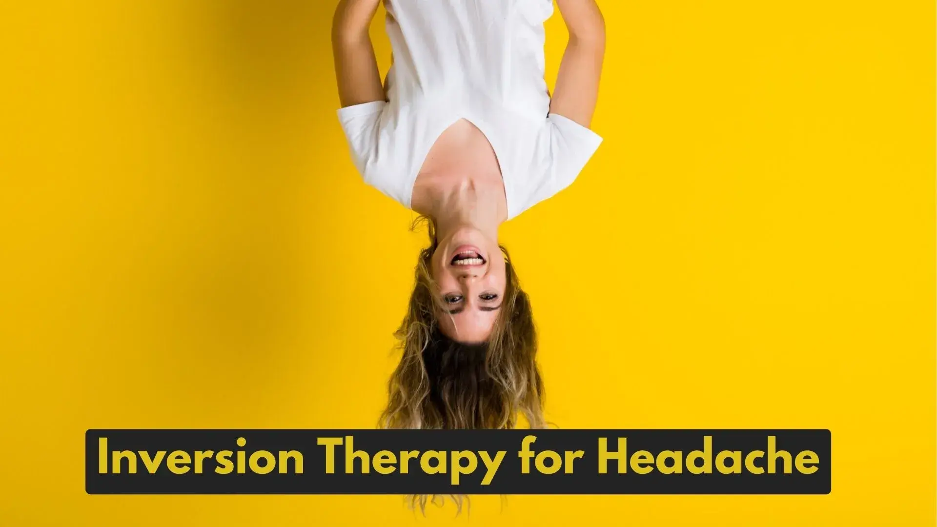 Inversion Therapy for Headache - Does This Work? InversionTableHub.Com